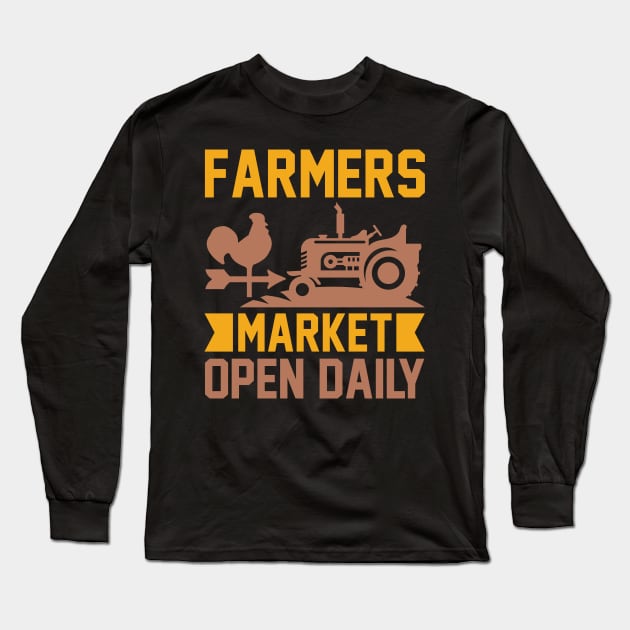 Farmers Market Open Daily T Shirt For Women Men Long Sleeve T-Shirt by QueenTees